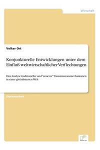 Konjunkturelle Entwicklungen unter dem Einfluß weltwirtschaftlicher Verflechtungen
