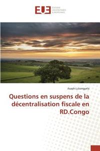 Questions En Suspens de la Décentralisation Fiscale En Rd.Congo