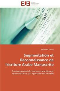 Segmentation Et Reconnaissance de l'Écriture Arabe Manuscrite