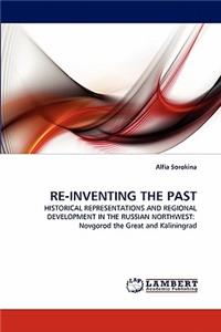 Re-Inventing the Past