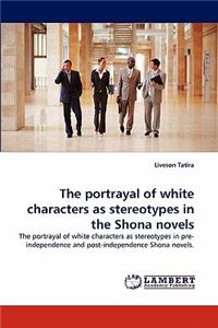 Portrayal of White Characters as Stereotypes in the Shona Novels