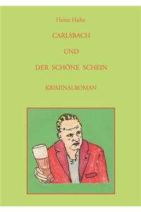 Carlsbach Und Der Schöne Schein