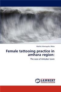 Female tattooing practice in amhara region
