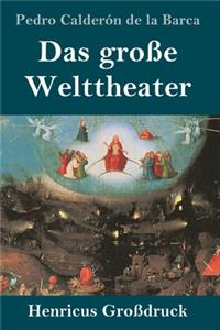 Das große Welttheater (Großdruck)