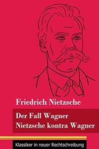 Fall Wagner / Nietzsche kontra Wagner