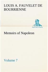 Memoirs of Napoleon - Volume 07