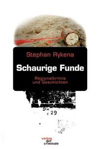 Schaurige Funde, Regionalkrimis Und Geschichten