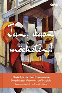 Ja, das mochste!