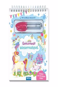 Trotsch WassermalspaÃŸ mit Zauberstift Einhornwelt: Malblock mit nachfullbarem Wassermalstift