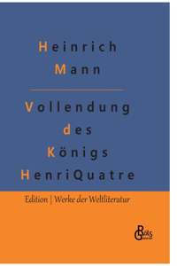 Vollendung des Königs Henri Quatre