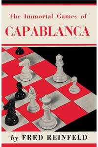 The Immortal Games of Capablanca