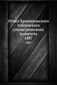 Otchet Arhangelskogo gubernskogo statisticheskogo komiteta