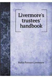 Livermore's Trustees' Handbook