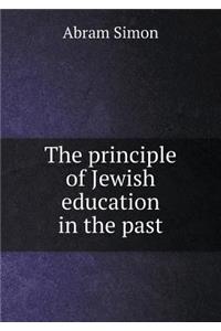 The Principle of Jewish Education in the Past