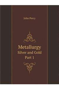 Metallurgy Silver and Gold - Part 1