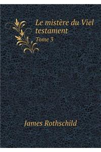 Le mistère du Viel testament Tome 3