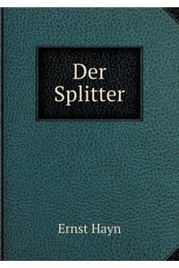 Der Splitter