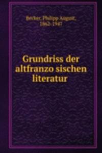 GRUNDRISS DER ALTFRANZO SISCHEN LITERAT