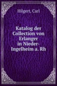 Katalog der Collection von Erlanger in Nieder-Ingelheim a. Rh