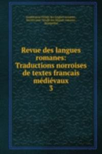 Revue des langues romanes: Traductions norroises de textes francais medievaux.