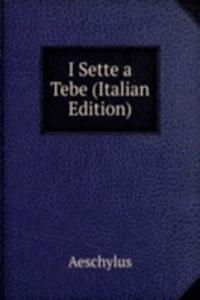 I Sette a Tebe (Italian Edition)