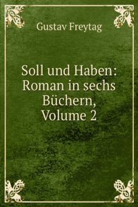 Soll Und Haben: Roman in Sechs Buchern, Volume 2 (German Edition)
