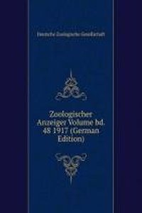 Zoologischer Anzeiger Volume bd. 48 1917 (German Edition)