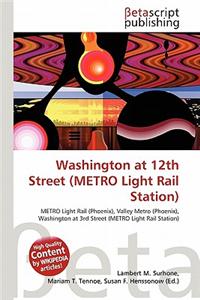 Washington at 12th Street (Metro Light Rail Station)