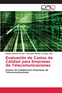 Evaluación de Costos de Calidad para Empresas de Telecomunicaciones