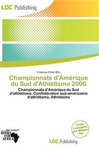 Championnats D'Am Rique Du Sud D'Athl Tisme 2006