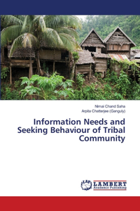 Information Needs and Seeking Behaviour of Tribal Community