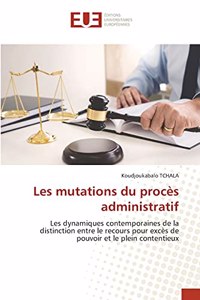 Les mutations du procès administratif