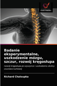 Badanie eksperymentalne, uszkodzenie mózgu, szczur, rozwój kregoslupa