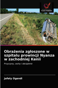 Obrażenia zgloszone w szpitalu prowincji Nyanza w zachodniej Kenii