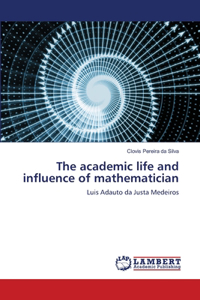 academic life and influence of mathematician