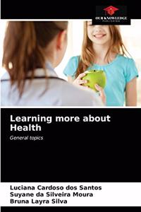 Learning more about Health