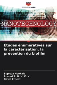 Études énumératives sur la caractérisation, la prévention du biofilm