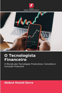 O Tecnologista Financeiro