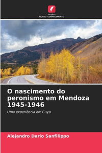O nascimento do peronismo em Mendoza 1945-1946