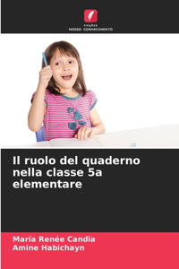 ruolo del quaderno nella classe 5a elementare