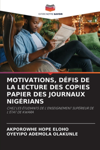 Motivations, Défis de la Lecture Des Copies Papier Des Journaux Nigérians