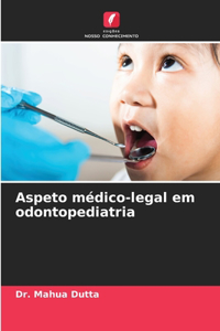 Aspeto médico-legal em odontopediatria