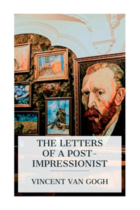 Letters of a Post-Impressionist