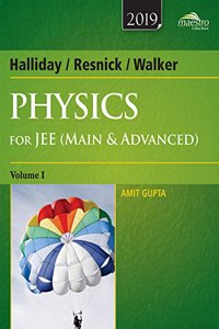 Wiley Halliday / Resnick / Walker Physics for JEE (Main & Advanced), Vol 1, 2019ed