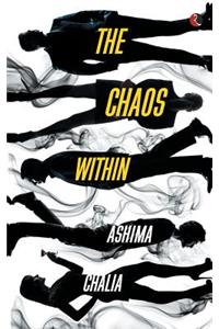 The Chaos Within