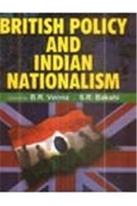 British Policy and Indian Nationalism (1858-1919)