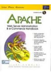 Apache-Web Server Administration & E-Commerce Handbook With Cd