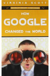 How Google Changed the World