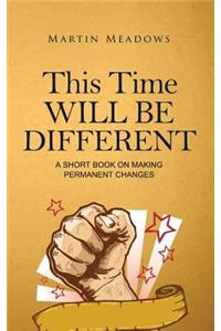 This Time Will Be Different