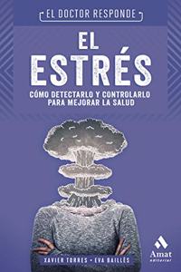 El Estres. El Doctor responde